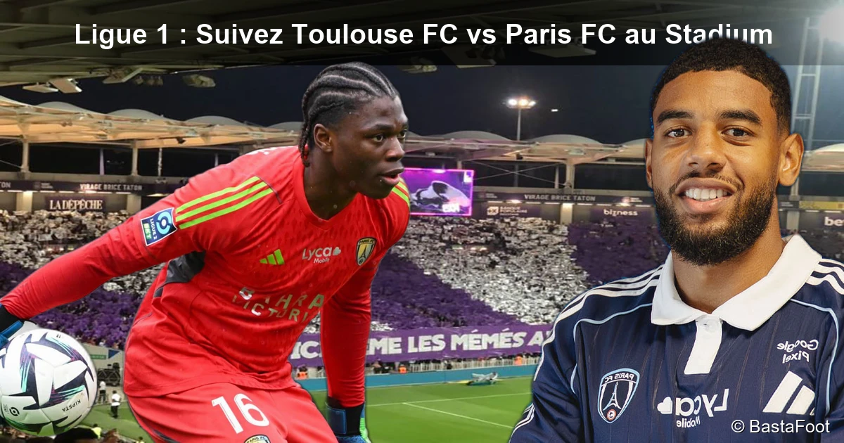 Ligue 1 – Toulouse FC accueille un Paris FC ambitieux : où et comment suivre la rencontre title=