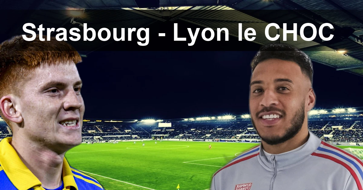 Strasbourg - Lyon : Le choc de la Meinau pour l'Europe! title=
